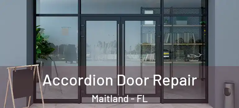 Accordion Door Repair Maitland - FL