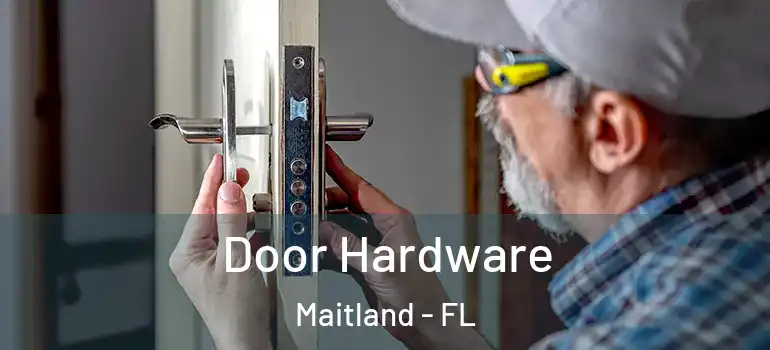  Door Hardware Maitland - FL