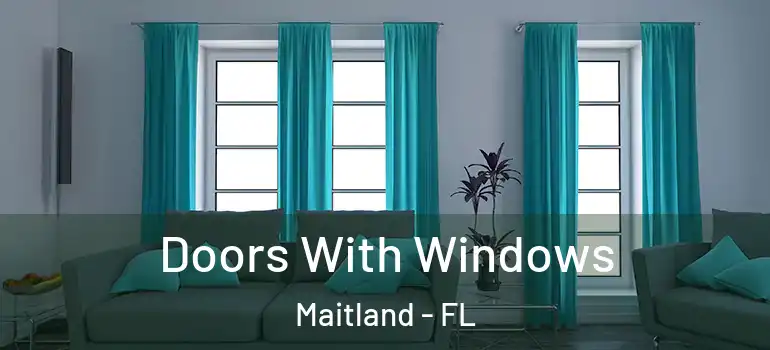  Doors With Windows Maitland - FL