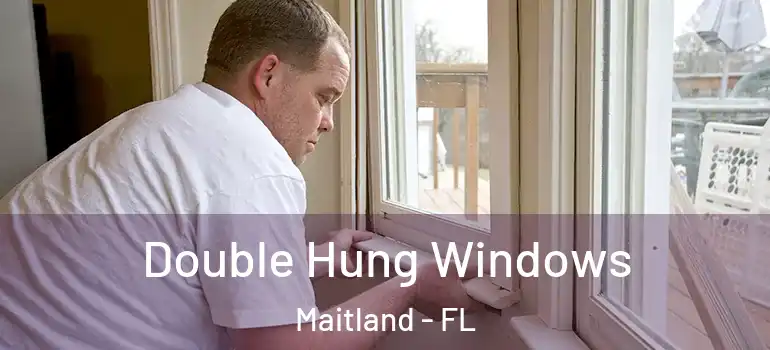  Double Hung Windows Maitland - FL