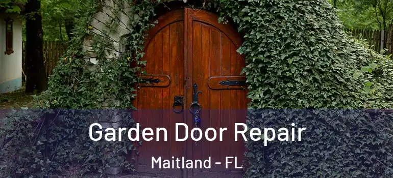  Garden Door Repair Maitland - FL