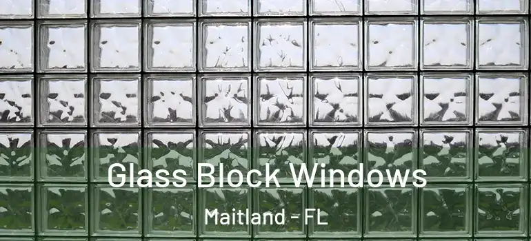  Glass Block Windows Maitland - FL