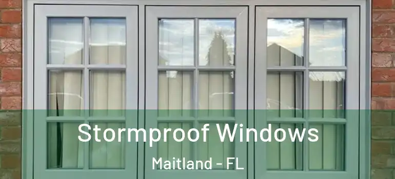  Stormproof Windows Maitland - FL